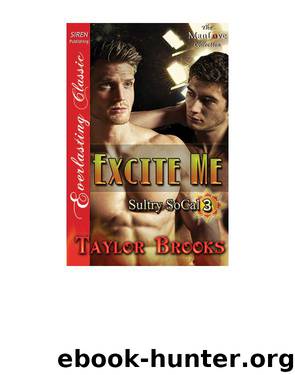Excite Me [Sultry SoCal 3] (Siren Publishing Everlasting Classic ManLove) by Taylor Brooks