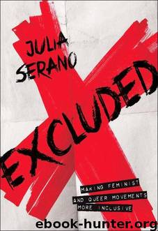 Excluded: Making Feminist and Queer Movements More Inclusive by Serano Julia