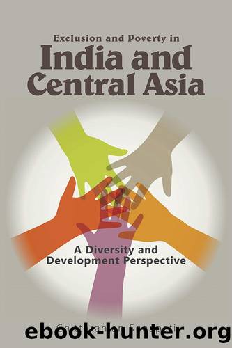 Exclusion and Poverty in India and Central Asia by Chittaranjan Senapati