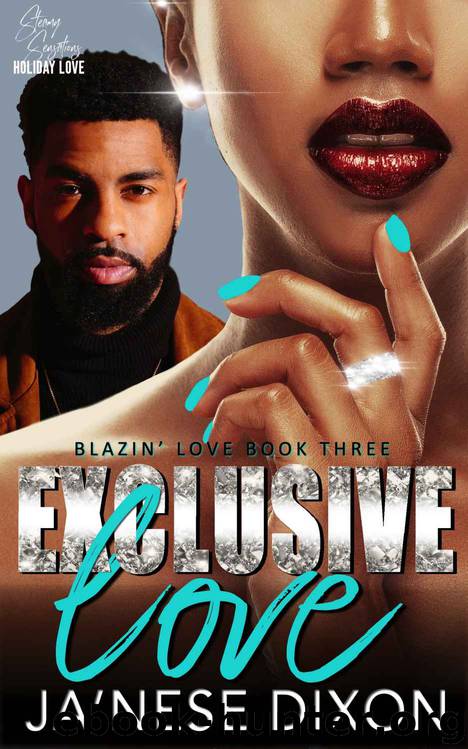 Exclusive Love: A Second Chance Romance (Blazin' Love Book 3) by Ja'Nese Dixon