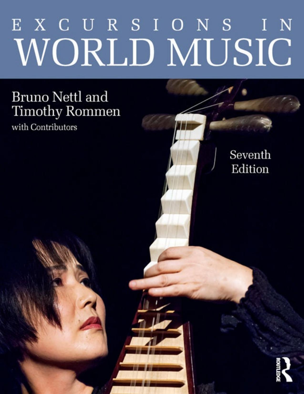 Excursions in World Music, Seventh Edition: Volume 2 by Bruno Nettl & Timothy Rommen