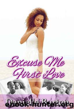 Excuse Me, First Love (College Daze #1) by Danielle Burton