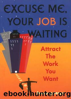 Excuse Me, Your Job Is Waiting by Laura George
