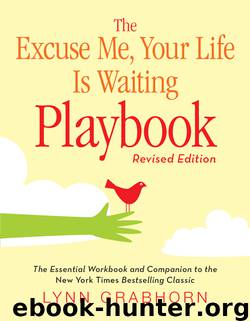 Excuse Me, Your Life Is Waiting Playbook by Lynn Grabhorn