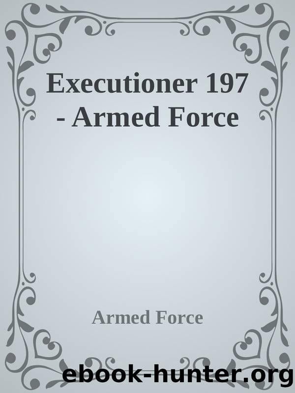 Executioner 197 - Armed Force by Armed Force