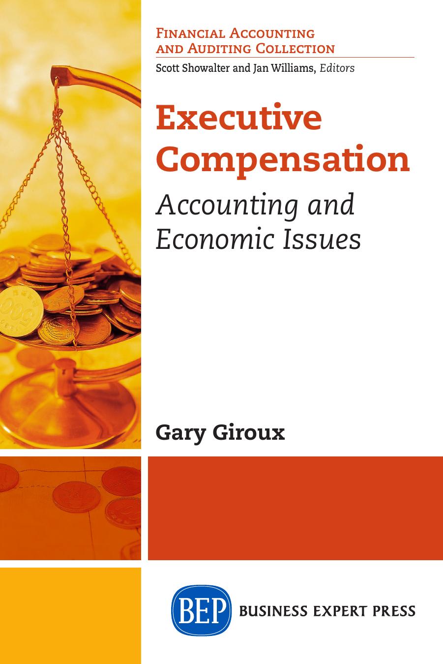 Executive Compensation: Accounting and Economic Issues by Unknow