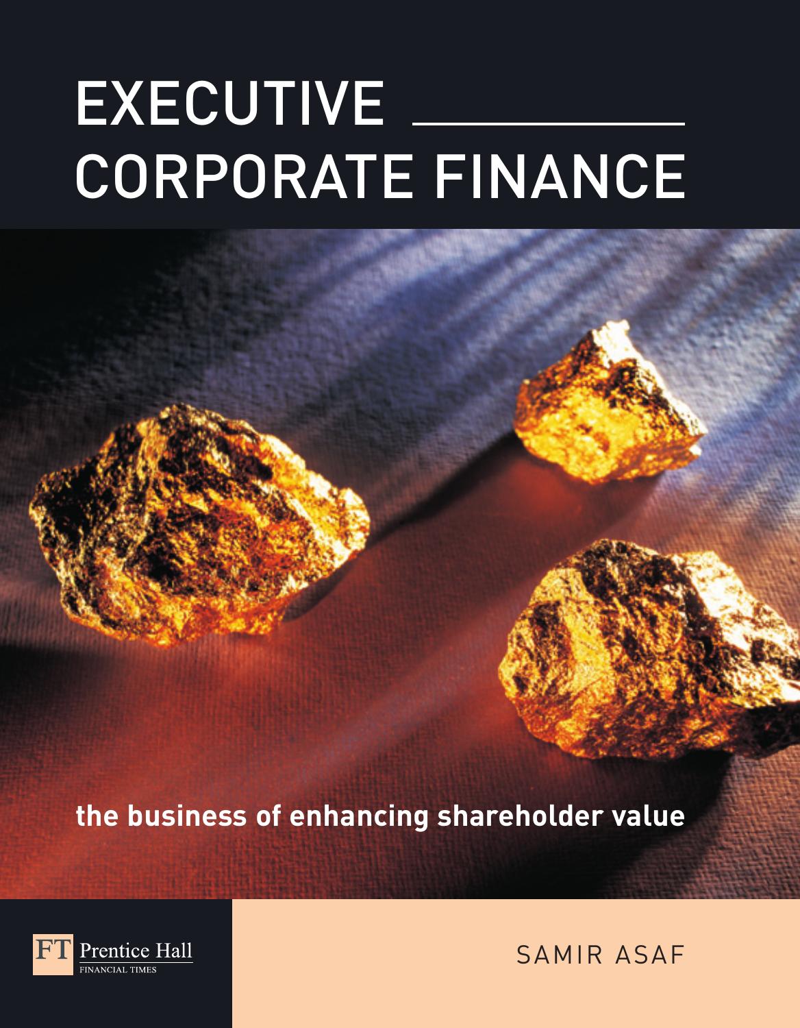 Executive Corporate Finance: The Business of enhancing shareholder value (repost) by Samir Asaf