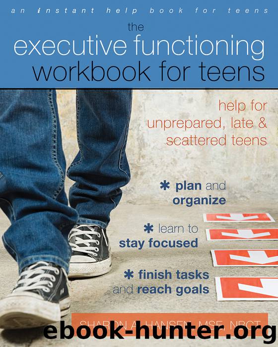 Executive Functioning Workbook for Teens by Sharon A. Hansen