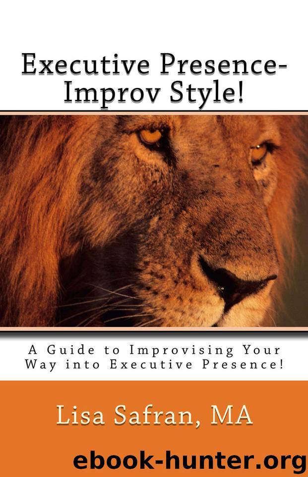 Executive Presence- Improv Style! by Safran Lisa