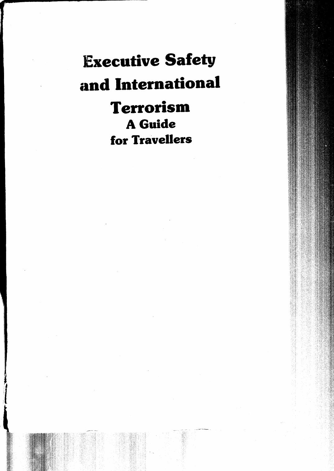 Executive Safety and International Terrorism - A Guide for Travellers by Anthony J. Scotti