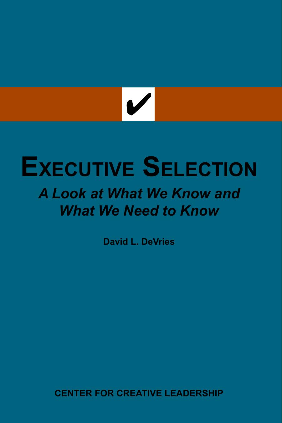 Executive Selection : A Look at What We Know and What We Need to Know by David L. DeVries