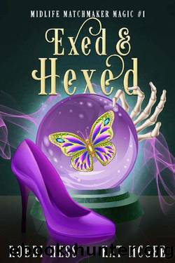 Exed & Hexed: A Paranormal Women's Fiction Novel (Midlife Matchmaker Magic Book 1) by Kat McGee & Robbi Hess