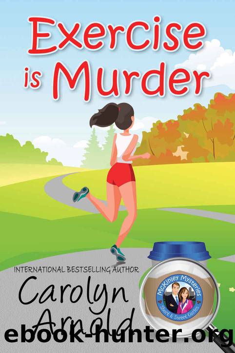 Exercise Is Murder by Carolyn Arnold