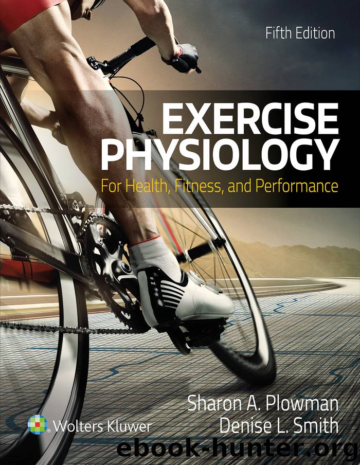 Exercise Physiology for Health Fitness and Performance by Smith Denise & Plowman Sharon