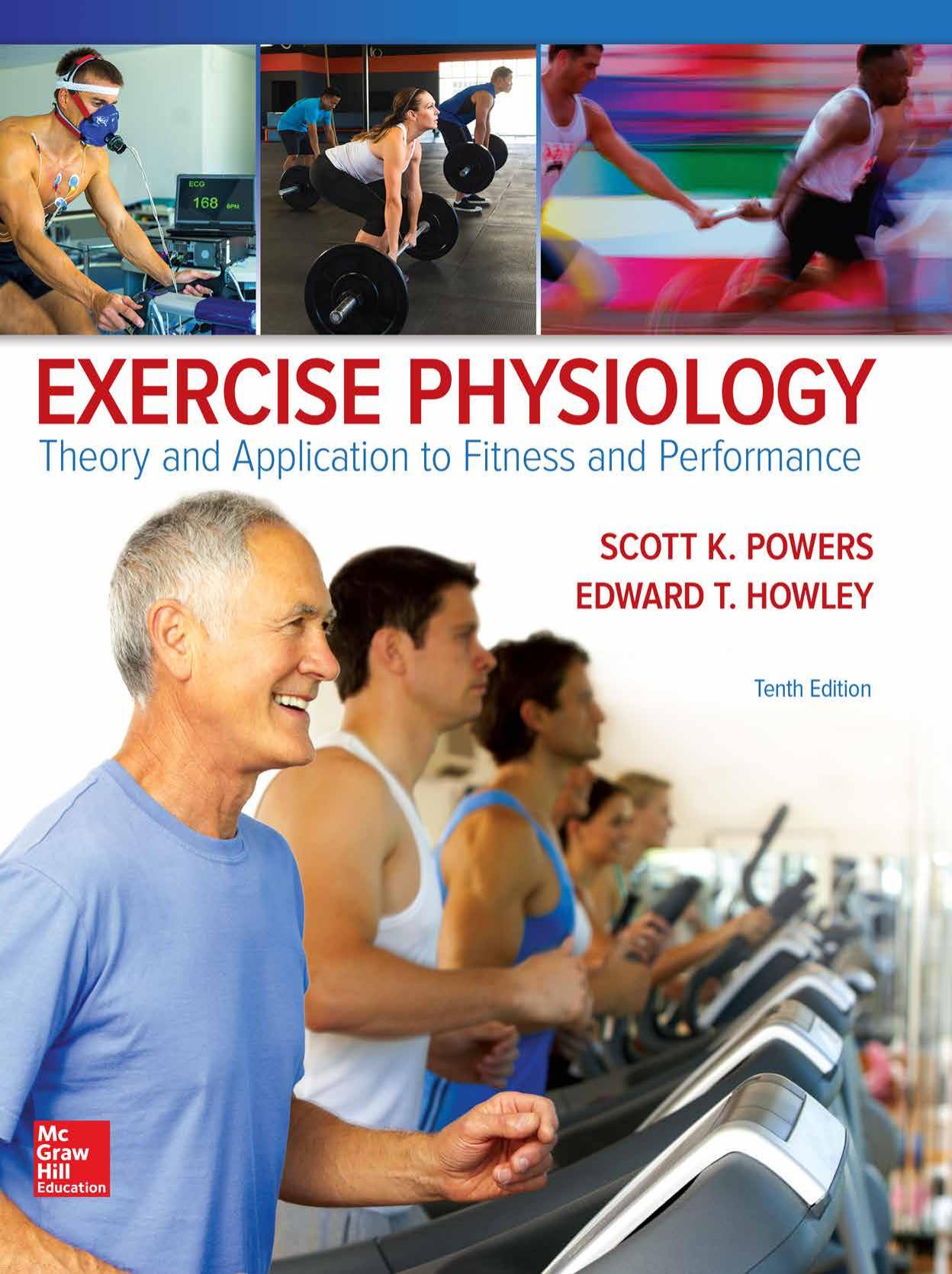 Exercise Physiology: Theory and Application to Fitness and Performance by Scott K. Powers