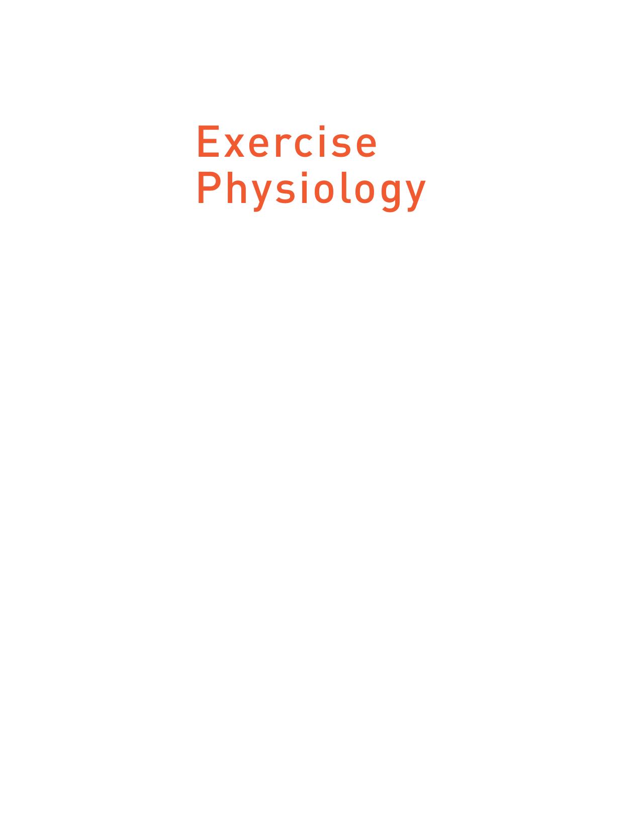 Exercise Physiology: Theory and Application to Fitness and Performance by Scott Powers Edward Howley