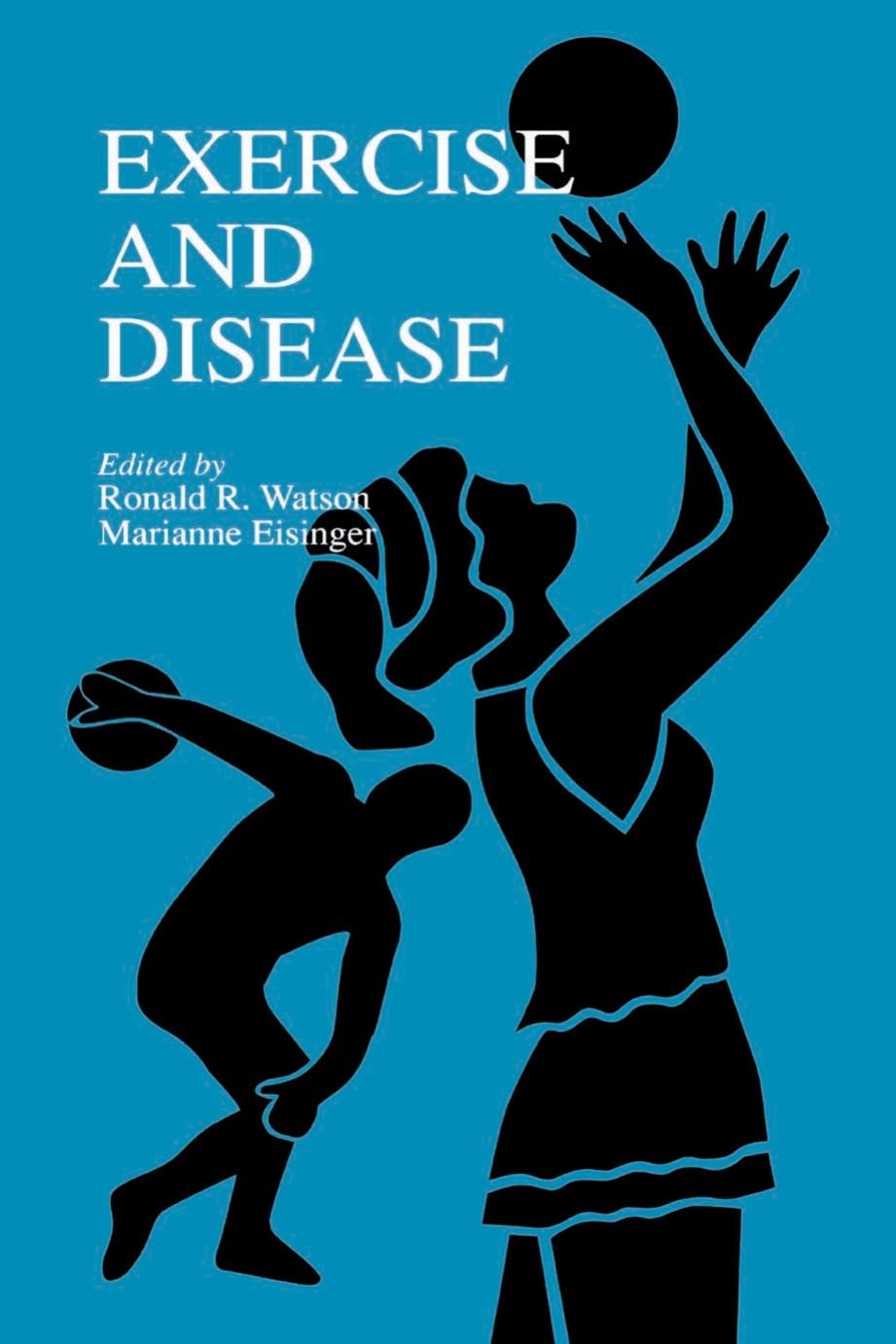 Exercise and disease by Eisinger Marianne; Watson Ronald Ross