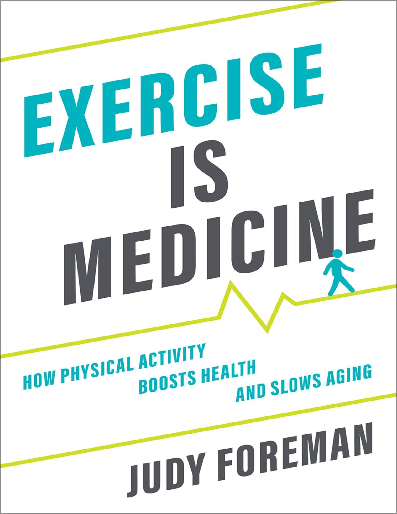 Exercise is Medicine by Judy Foreman