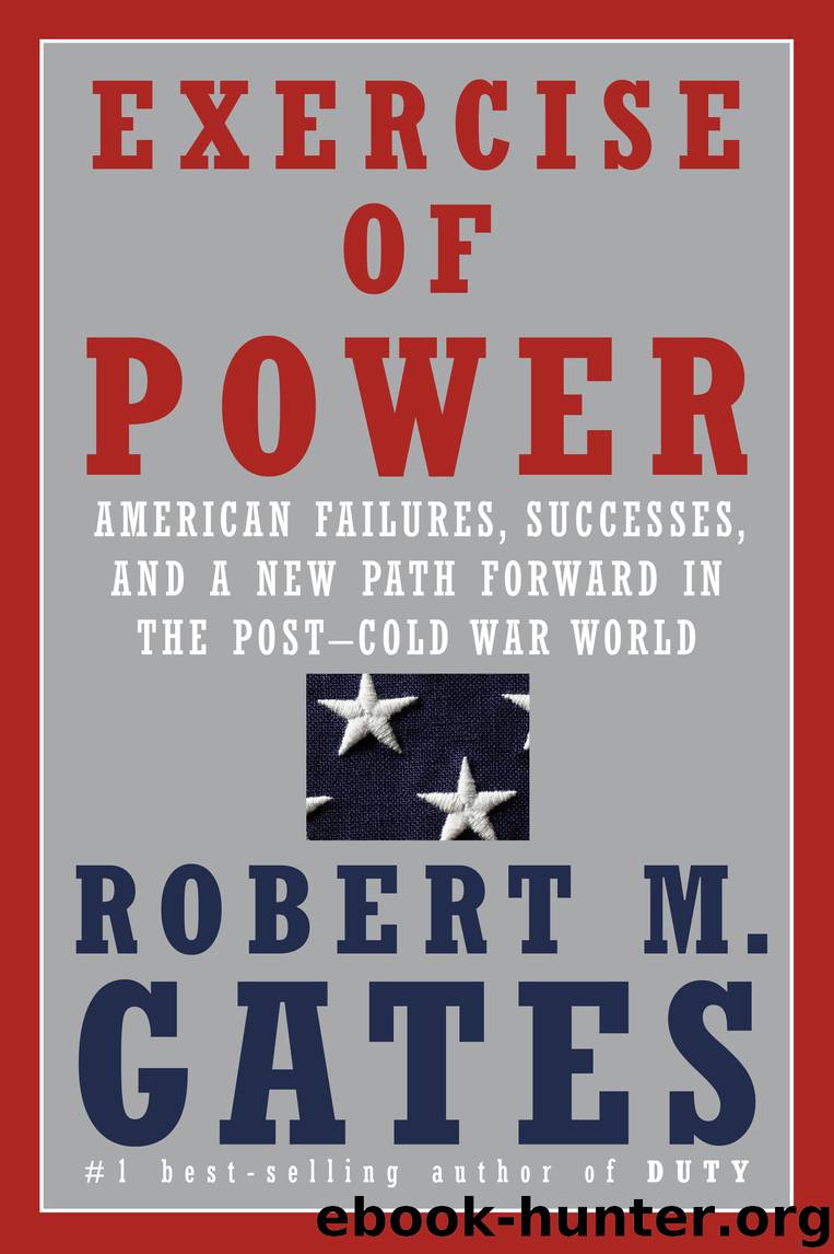 Exercise of Power by Robert M. Gates