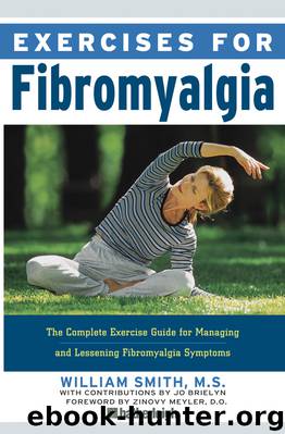 Exercises for Fibromyalgia by William Smith