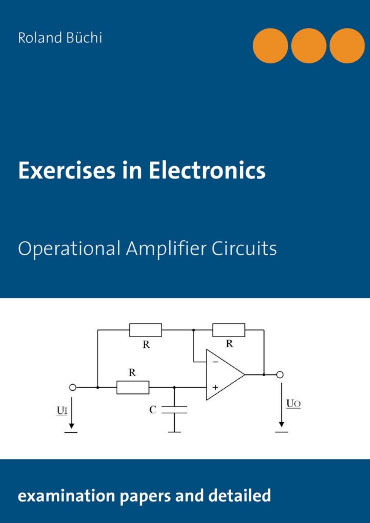 Exercises in Electronics: Operational Amplifier Circuits by Roland Büchi