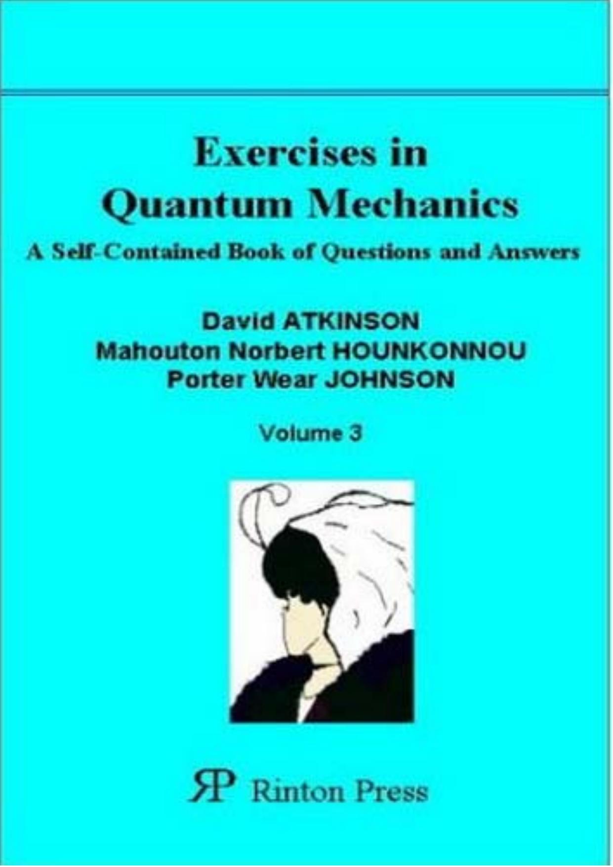 Exercises in Quantum Mechanics [Atkinson-Hounkonnou-Johnson] by Unknown