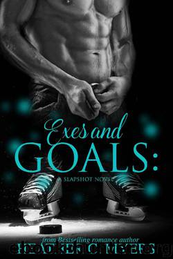 Exes and Goals: A Slapshot Novel (Slapshot Series Book 1) by Heather C. Myers