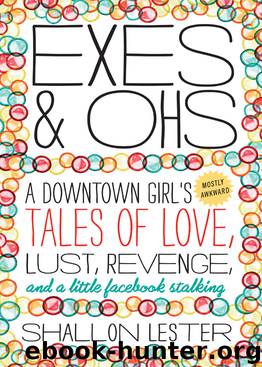 Exes and Ohs by Shallon Lester