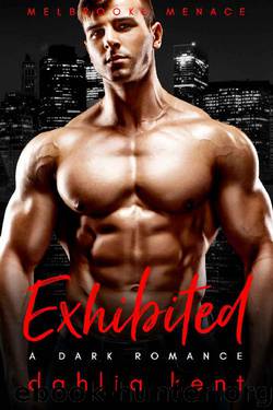 Exhibited_A Dark Romance by Dahlia Kent