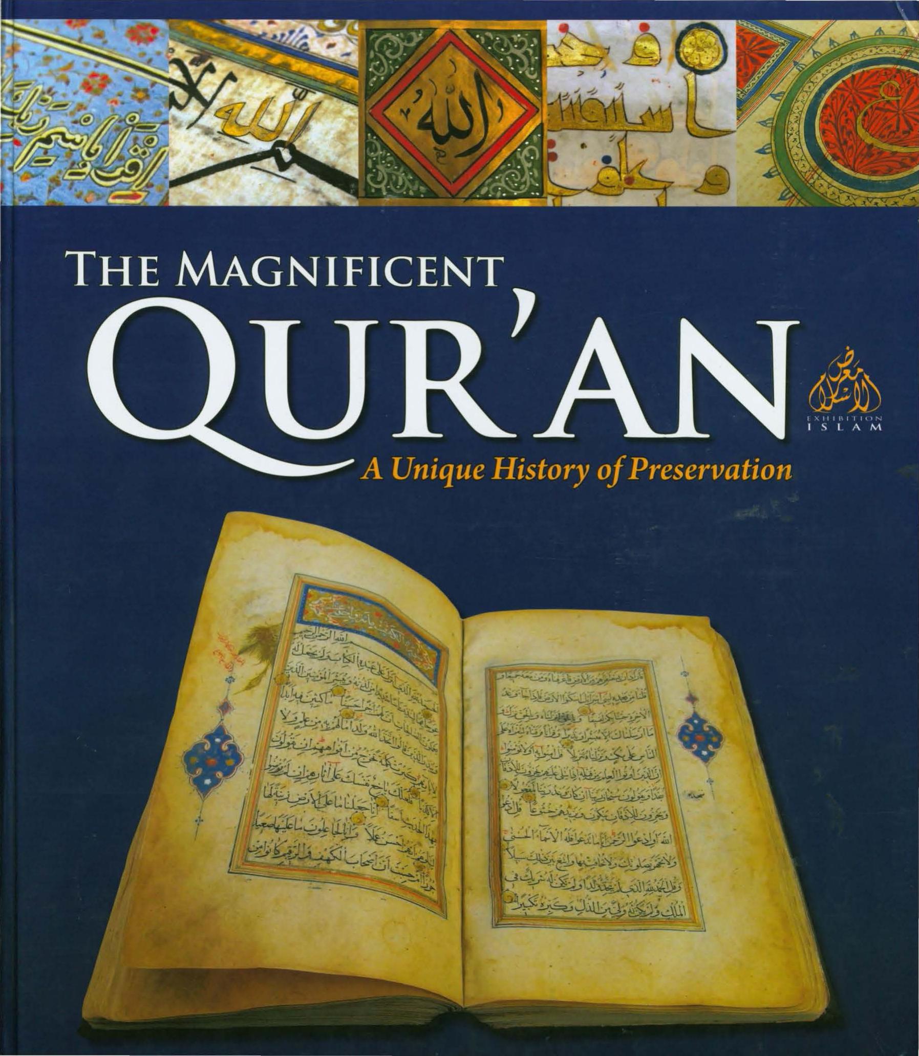 Exhibition Islam - The Magnificent Quran - A Unique History of its Preservation by Exhibition Islam