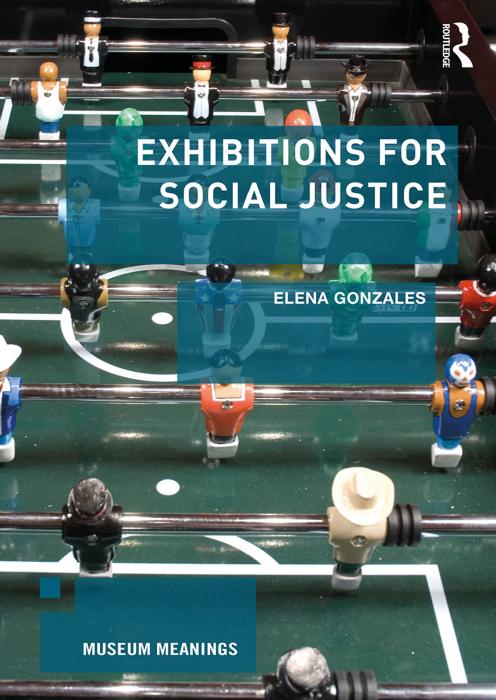 Exhibitions for Social Justice by Elena Gonzales