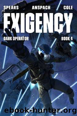 Exigency (Dark Operator Book 4) by Doc Spears & Jason Anspach & Nick Cole