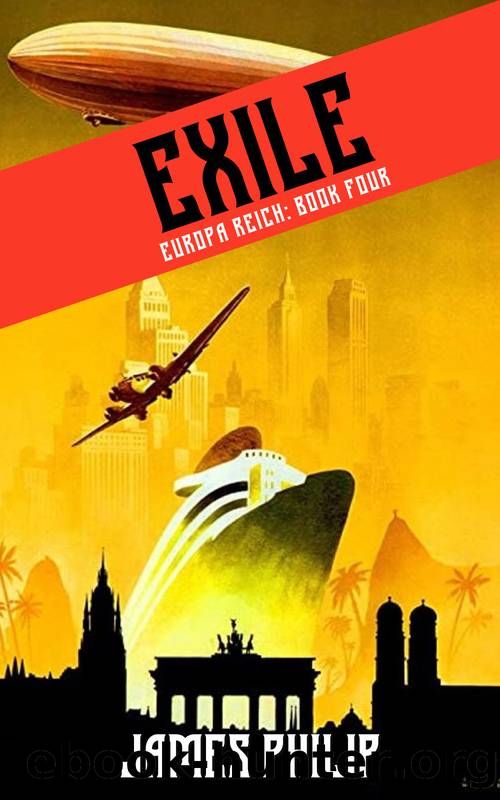 Exile (Europa Reich Book 4) by James Philip