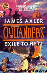 Exile To Hell (Outlanders #1) (Outlanders , No 1) by James Axler