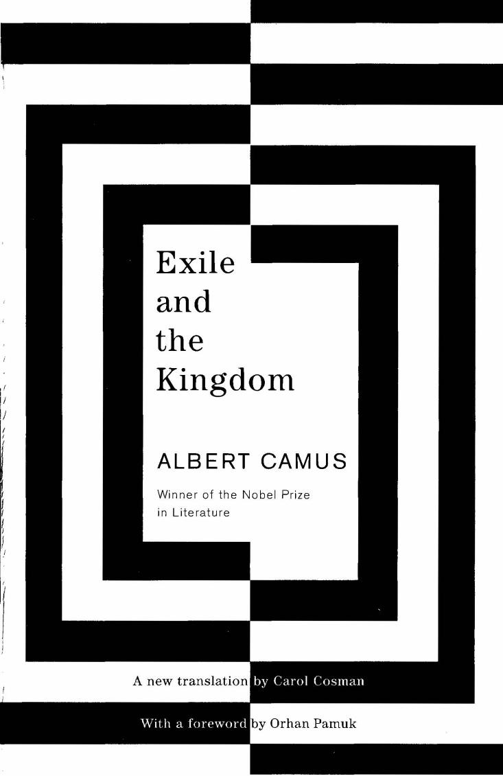 Exile and the Kingdom by Albert Camus & Carol Cosman & Orhan Pamuk
