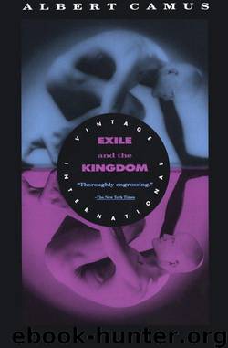 Exile and the Kingdom by Albert Camus; Justin O'Brien (Translator)