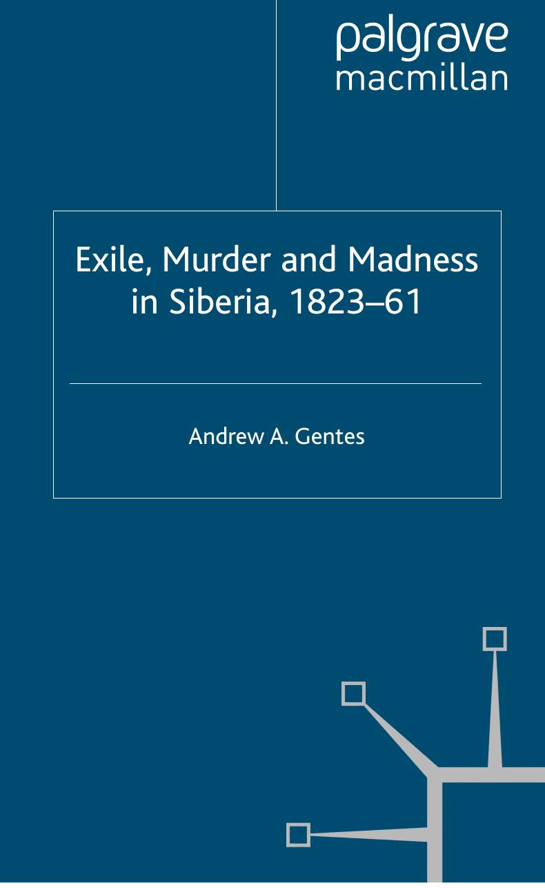 Exile, Murder and Madness in Siberia, 1823-61 by Unknown