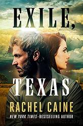 Exile, Texas by Caine Rachel & Conrad Roxanne Longstreet