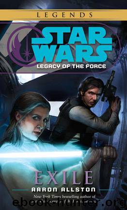 Exile: Star Wars Legends (Legacy of the Force) (Star Wars: Legacy of the Force Book 4) by Allston Aaron