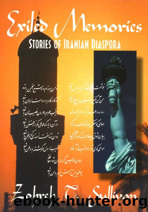 Exiled Memories : Stories of Iranian Diaspora by Zohreh Sullivan