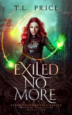 Exiled No More: Exiled Elementals Series (Book One) by T.L. Price