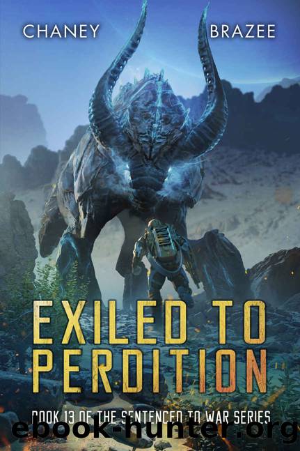 Exiled to Perdition (Sentenced to War Book 13) by J.N. Chaney & Jonathan P. Brazee