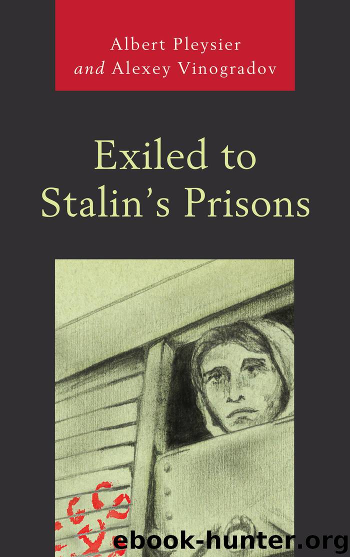 Exiled to Stalin's Prisons by Albert Pleysier Alexey Vinogradov