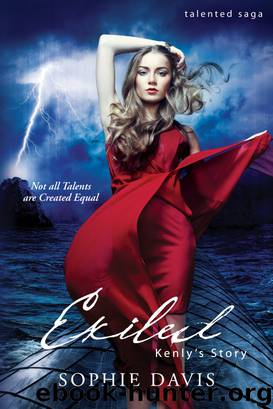 Exiled: Kenly's Story (A Talented Novel) by Davis Sophie