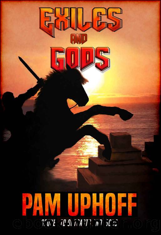 Exiles and Gods (Wine of the Gods Book 2) by Pam Uphoff