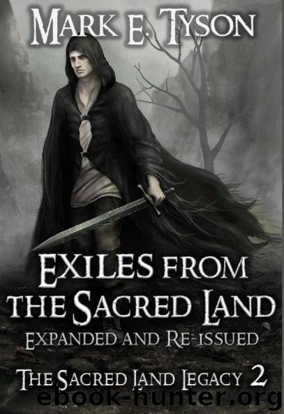Exiles from the Sacred Land: Expanded and Re-issued (The Sacred Land Legacy Book 2) by Mark E. Tyson