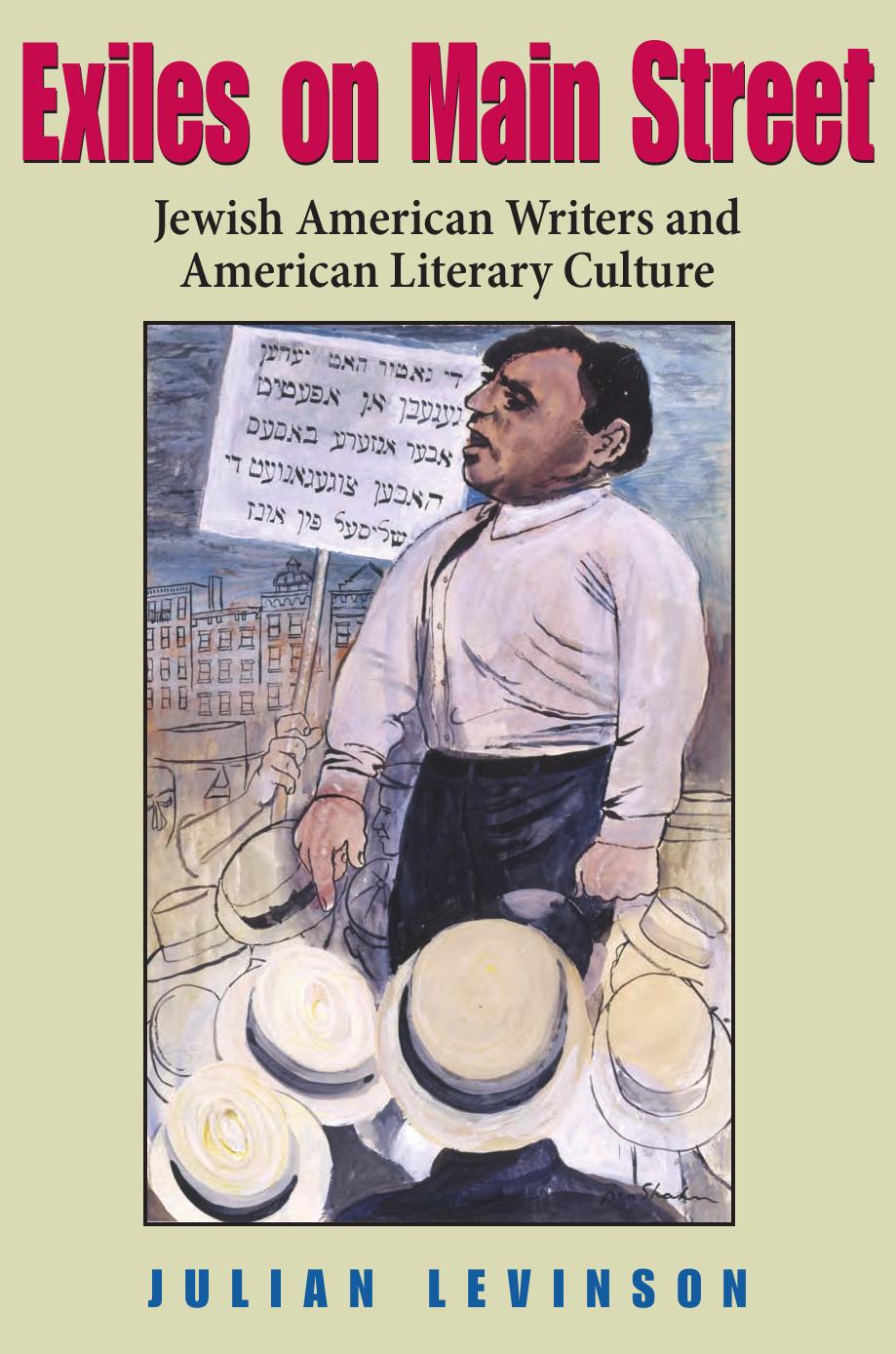 Exiles on Main Street: Jewish American Writers and American Literary Culture (Jewish Literature and Culture) by Julian Levinson