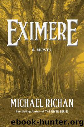Eximere (The River Book 4) by Michael Richan