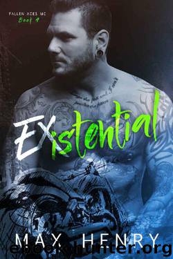 Existential (Fallen Aces MC Book 4) by Max Henry