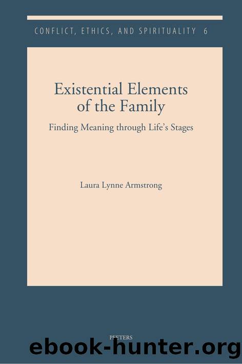 Existential Elements of the Family: Finding Meaning Through Life's Stages by Laura Lynne Armstrong
